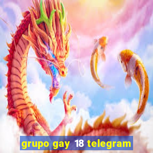 grupo gay 18 telegram